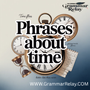 Phrases about time