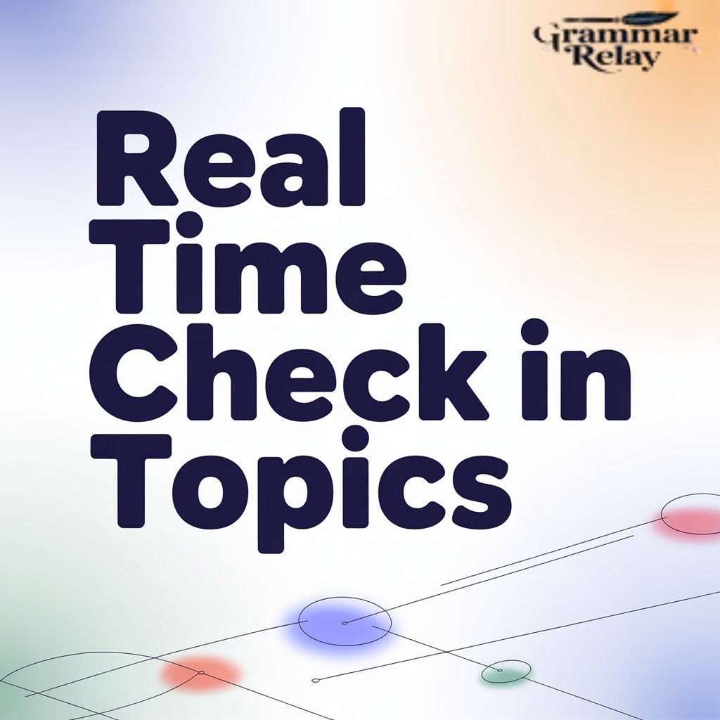 Real Time Check In Topics