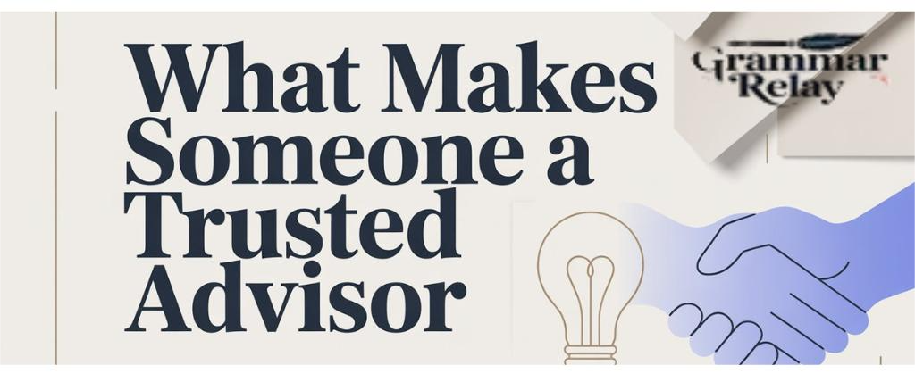 What Makes Someone a Trusted Advisor