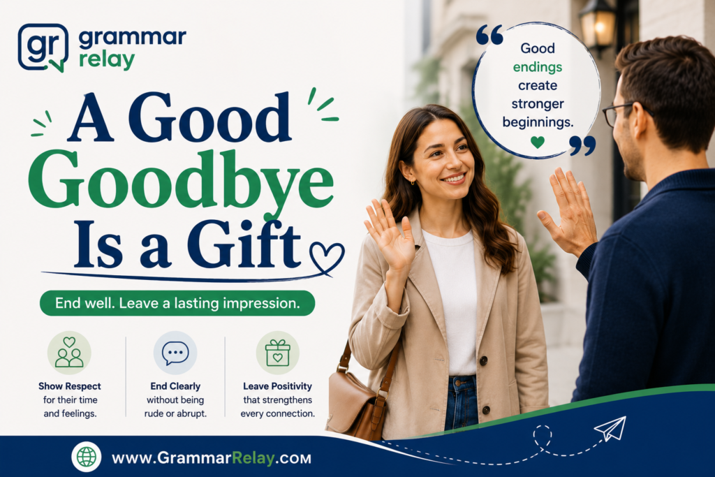 A Good Goodbye Is a Gift