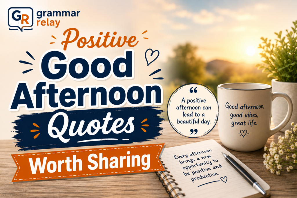 Positive Good Afternoon Quotes Worth Sharing