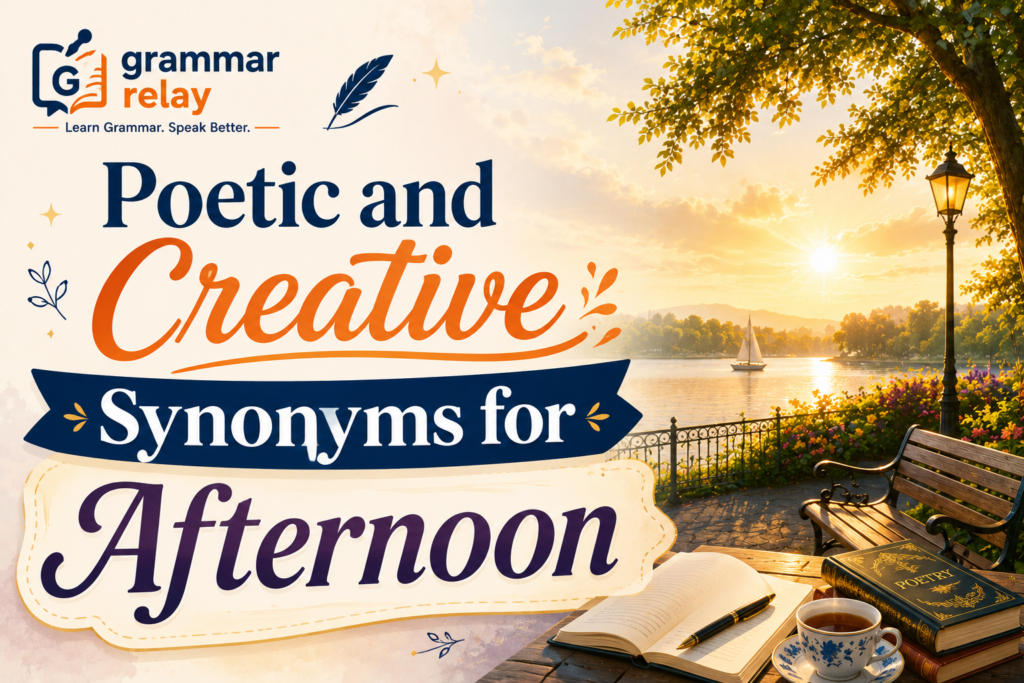 Poetic and Creative Synonyms for Afternoon