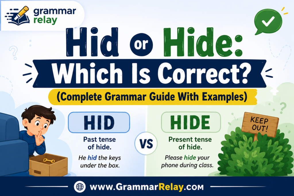 Hid or Hide: Which Is Correct? (Complete Grammar Guide) - Grammar Relay