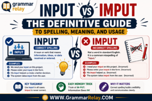 Input vs Imput The Definitive Guide to Spelling, Meaning, and Usage